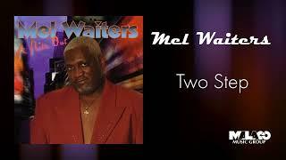 Mel Waiters - Two Step