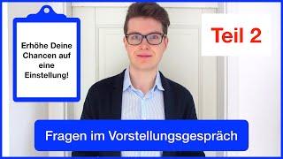 Vorbereitung auf das VORSTELLUNGSGESPRÄCH  | Teil 2  | Mit diesen Fragen musst Du rechnen...