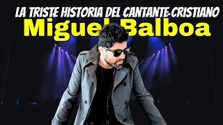 La TRISTE historia de Miguel  Balboa