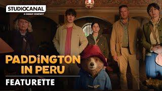 PADDINGTON IN PERU - Story Featurette - Olivia Colman, Antonio Banderas, Hugh Bonneville