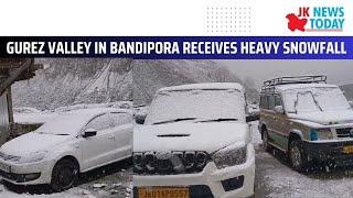 Gurez Valley in Bandipora Receives Heavy Snowfall | JK News Today