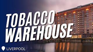 Tobacco Warehouse - Liverpool's Luxury Waterfront Development