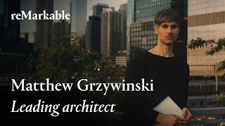 My reMarkable: leading architect and business owner Matthew Grzywinski.