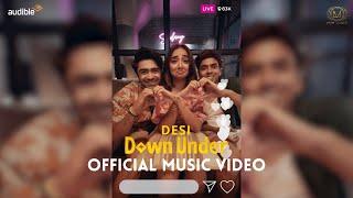 Desi Down Under | Official Music Video | Ft. Prajakta Koli, Adarsh Gourav, Taaruk Raina | Audible