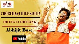 Dhingta Dhitang II Abhijit Bose II Chorcha@cChilekotha II Cozmik Harmony