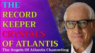 THE RECORD KEEPER CRYSTALS OF ATLANTIS