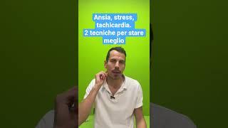 Ansia e stress? 2 tecniche efficaci. #ansia #stress #tachicardia #cuore #tecniche #esercizi #salute