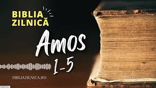 Biblia zilnică - Amos 1-5 - Biblia zilnică