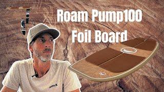 Roam Pump100 Foil Board