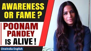 Poonam Pandey Breaks Silence! Alive and Well - Watch Her Video on Cervical Cancer | Oneindia News