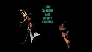 John Coltrane & Johnny Hartman : Lush Life