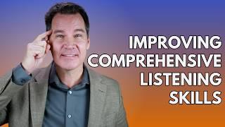 Comprehensive Listening Skills 4 Tips