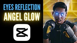 How to Add Eyes Reflection + Angel Glow Effect | Capcut Tutorial