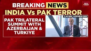 Pakistan PM Sharif's Azerbaijan Visit: Trilateral Meeting With Turkiye Raises Eyebrows | India Today