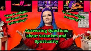 Answering Questions About Satanism and Spirituality