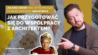 JAK PRZYGOTOWAĆ SIĘ DO WSPÓŁPRACY Z ARCHITEKTEM? | POZWOLENIE NA BUDOWĘ