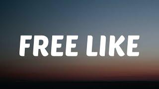 Maddie & Tae - Free Like (Lyrics)