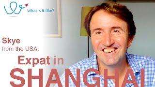 Living in Shanghai - Expat Interview with Skye (USA) about his life in Shanghai, China (part 1)