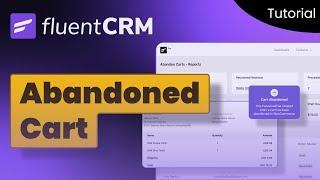 The New Abandoned Carts Feature of FluentCRM | Full Walkthrough