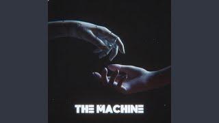 The Machine (Sped Up)