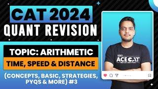 Important CAT Time, Speed & Distance Questions You MUST Solve | Arithmetic Preparation for CAT'24