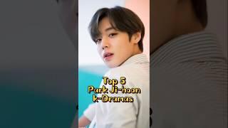 Top 5 Park Ji-hoon k-Dramas #kdrama #viralvideo