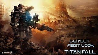 Digmbot First Looks: Titanfall Beta