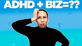 ADHD & BUSINESS: How to be Successful with adult ADHD