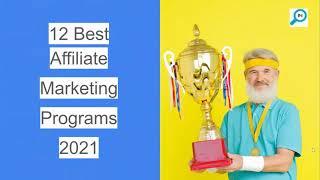 The Best Affiliate Marketing Programs in 2021  The 12 Best Programs & Why