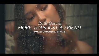 Ruth Garcia - More Than Just A Friend (OFFICIAL INSTRUMENTAL VERSION)