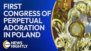 The Impact of The First Congress of Perpetual Adoration in Poland | EWTN News Nightly
