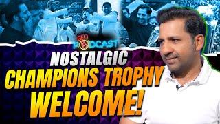 Nostalgic Champions Trophy Welcome | Geo Podcast with Mubashir Hashmi