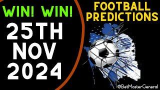 FOOTBALL PREDICTIONS TODAY 25/11/2024 SOCCER PREDICTIONS TODAY | BETTING TIPS, #footballpredictions