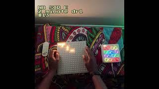 NO SIR E - 2 minute drl [#13]  #2minutedrl #monome #midifighter #ableton #delaware