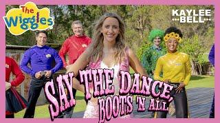 Say the Dance, Boots 'N All  The Wiggles and Kaylee Bell  Fun Country Music Dance Song for Kids