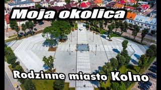 Moja okolica: Rodzinne miasto Kolno