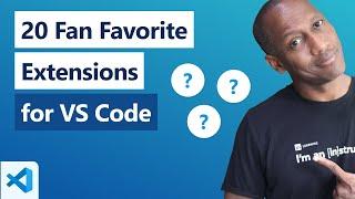 20 Fan Favorite Extensions for VS Code