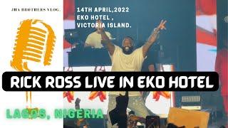 Rick Ross Full Performance | Eko Hotel Victoria Island | Lagos - Nigeria 