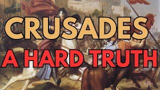 The Crusades - A HARD TRUTH