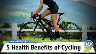 5 Health Benefits of Cycling