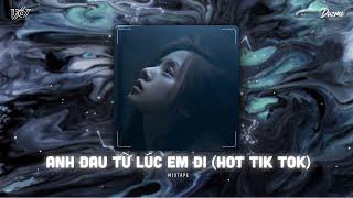 Ngày Đó Anh Ngỡ Chỉ Là Lời Nói...Anh Đau Từ Lúc Em Đi Remix - Nhạc HOT Tik Tok 2024