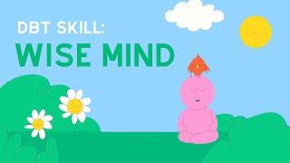 Wise Mind: An Intuitive, Centered State of Mind | DBT Skills from Experts