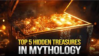 Top 5 Hidden Treasures in Mythology!