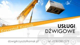 Usługi dźwigowe Piekary Śląskie Krzysztof Kornak