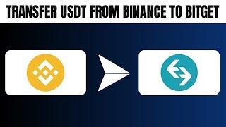 How to Transfer USDT From Binance to Bitget (2024)