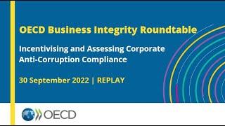 OECD Roundtable on Incentivising and Assessing Corporate Anti-Corruption Compliance