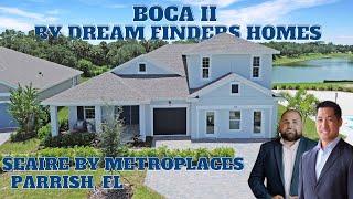 Tour the Stunning Boca II Floor Plan at SEAIRE by Dream Finders Homes | Parrish, FL