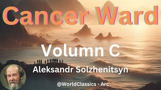 "Cancer Ward" Volume 3 - by Aleksandr Solzhenitsyn