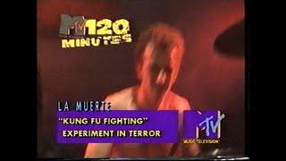 La Muerte - Kung Fu Fighting (Promo  Edited From MTV Europe's 120 Minutes 1990 )