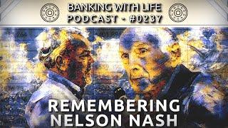 Remembering Conversations with Nelson Nash (BWL POD #0237)